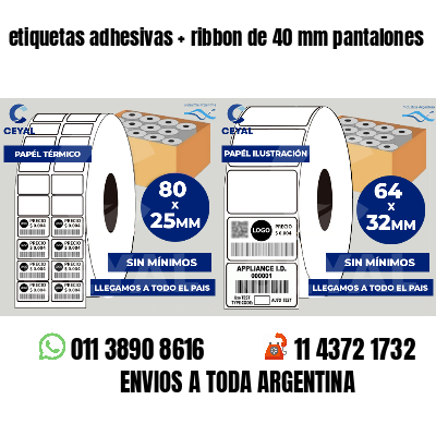 etiquetas adhesivas   ribbon de 40 mm pantalones