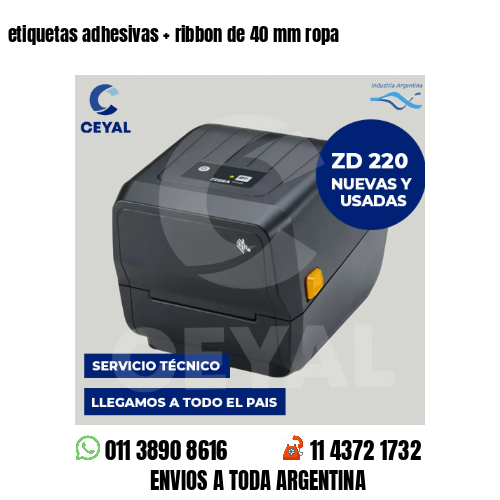 etiquetas adhesivas   ribbon de 40 mm ropa