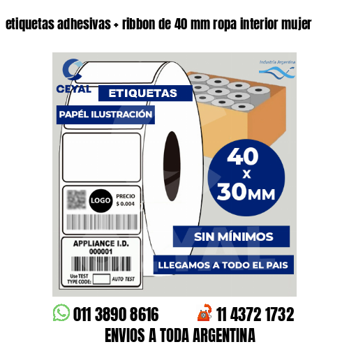 etiquetas adhesivas   ribbon de 40 mm ropa interior mujer