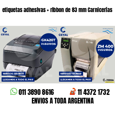 etiquetas adhesivas ribbon de 83 mm Carnicerías