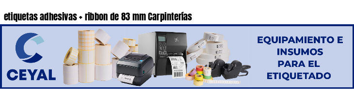 etiquetas adhesivas ribbon de 83 mm Carpinterías