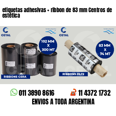 etiquetas adhesivas   ribbon de 83 mm Centros de estética