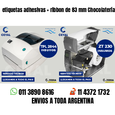 etiquetas adhesivas   ribbon de 83 mm Chocolaterías