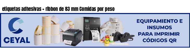 etiquetas adhesivas   ribbon de 83 mm Comidas por peso