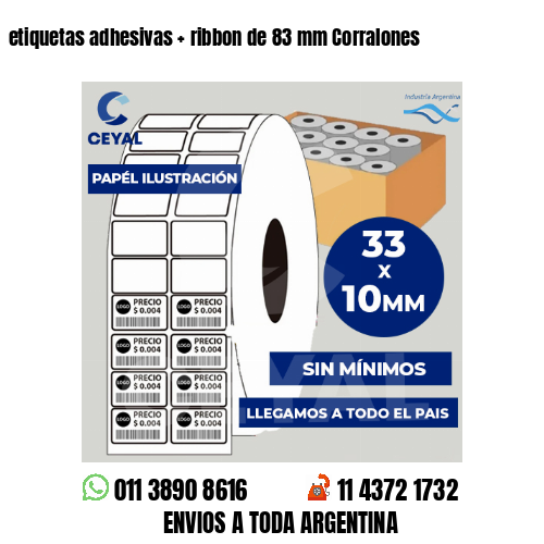 etiquetas adhesivas   ribbon de 83 mm Corralones