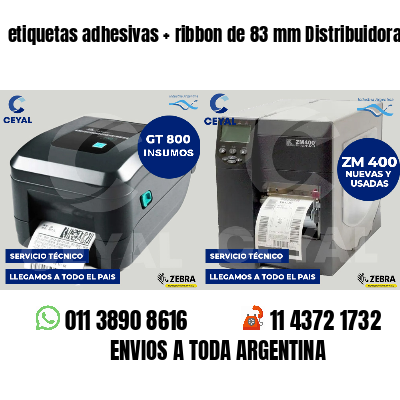 etiquetas adhesivas ribbon de 83 mm Distribuidoras