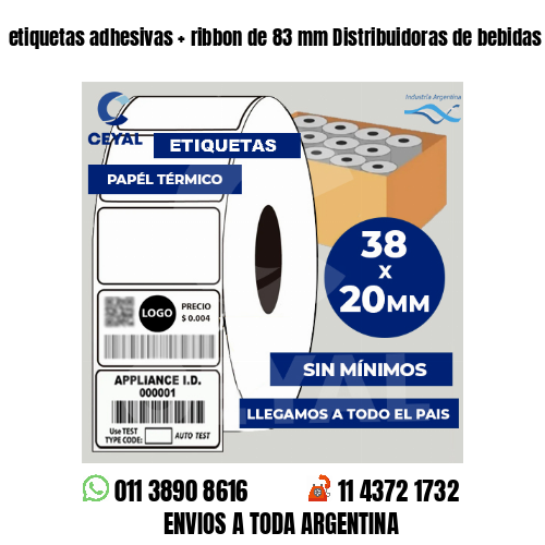 etiquetas adhesivas   ribbon de 83 mm Distribuidoras de bebidas