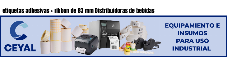 etiquetas adhesivas ribbon de 83 mm Distribuidoras de bebidas