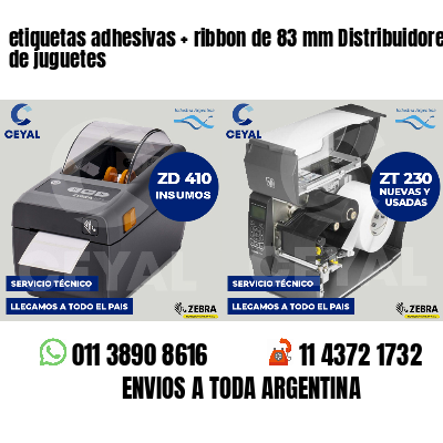 etiquetas adhesivas ribbon de 83 mm Distribuidores de juguetes