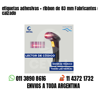 etiquetas adhesivas ribbon de 83 mm Fabricantes de calzado