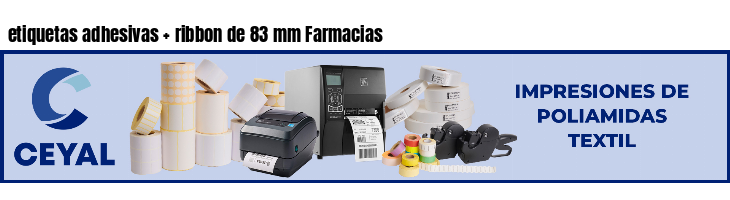 etiquetas adhesivas ribbon de 83 mm Farmacias