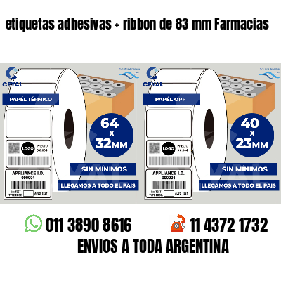 etiquetas adhesivas   ribbon de 83 mm Farmacias