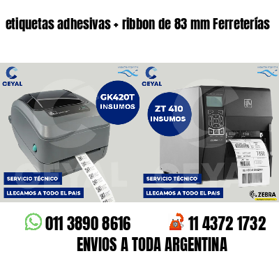 etiquetas adhesivas ribbon de 83 mm Ferreterías