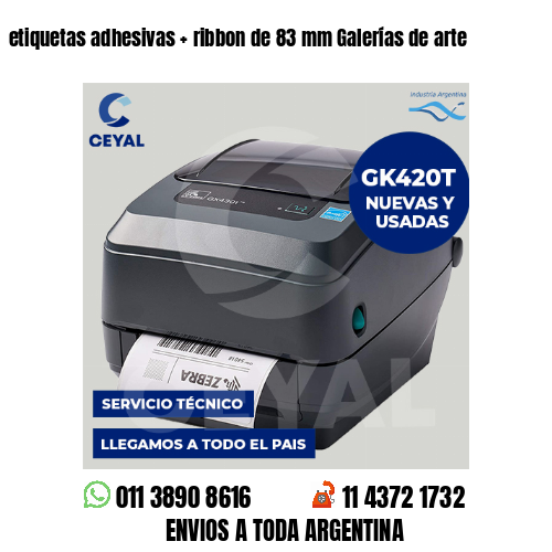 etiquetas adhesivas   ribbon de 83 mm Galerías de arte