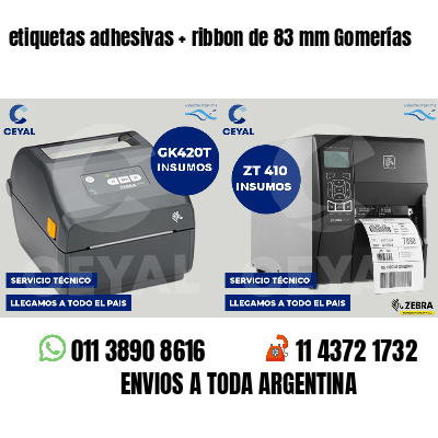 etiquetas adhesivas ribbon de 83 mm Gomerías