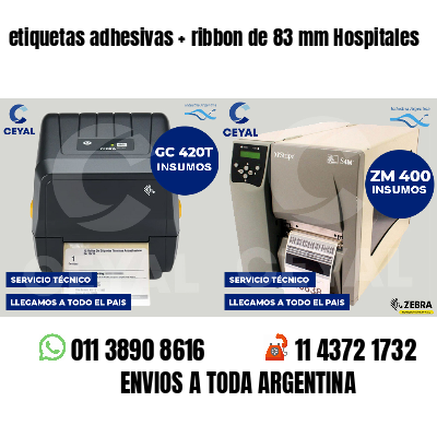 etiquetas adhesivas ribbon de 83 mm Hospitales