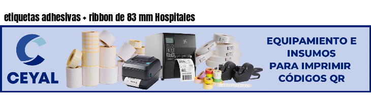 etiquetas adhesivas ribbon de 83 mm Hospitales