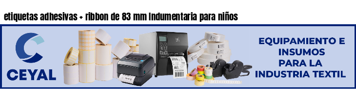 etiquetas adhesivas   ribbon de 83 mm Indumentaria para niños