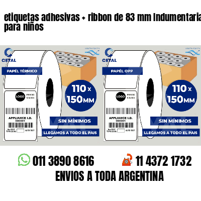 etiquetas adhesivas ribbon de 83 mm Indumentaria para niños