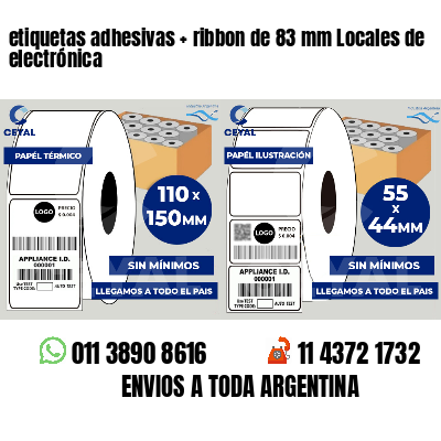 etiquetas adhesivas ribbon de 83 mm Locales de electrónica