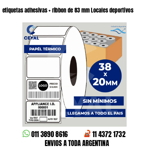 etiquetas adhesivas   ribbon de 83 mm Locales deportivos