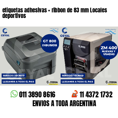 etiquetas adhesivas ribbon de 83 mm Locales deportivos
