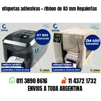 etiquetas adhesivas   ribbon de 83 mm Regalerías