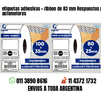 etiquetas adhesivas ribbon de 83 mm Respuestos para automotores