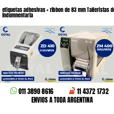 etiquetas adhesivas   ribbon de 83 mm Talleristas de indumnentaria