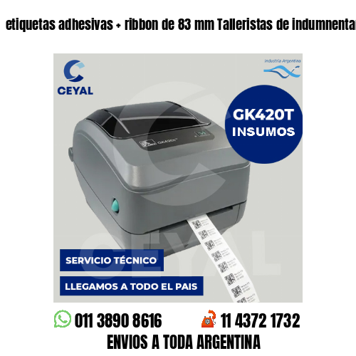 etiquetas adhesivas   ribbon de 83 mm Talleristas de indumnentaria