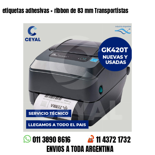 etiquetas adhesivas   ribbon de 83 mm Transportistas