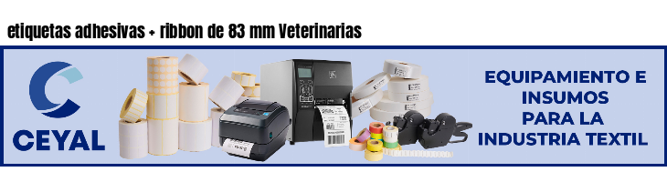 etiquetas adhesivas   ribbon de 83 mm Veterinarias