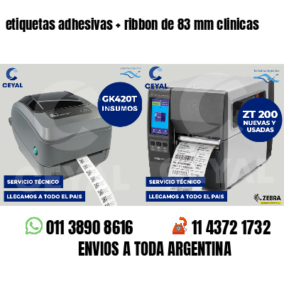 etiquetas adhesivas ribbon de 83 mm clinicas