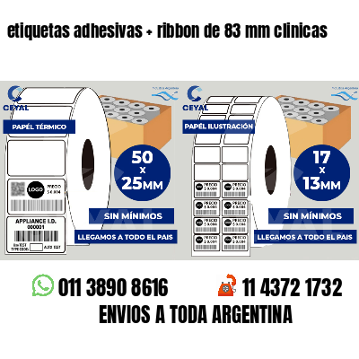 etiquetas adhesivas ribbon de 83 mm clinicas