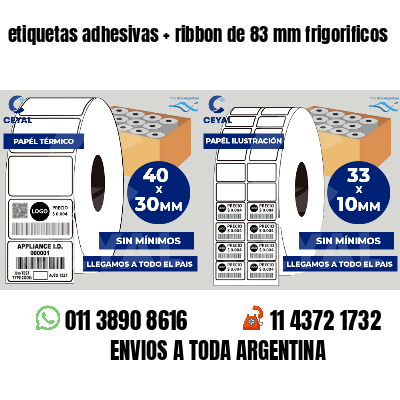 etiquetas adhesivas   ribbon de 83 mm frigorificos