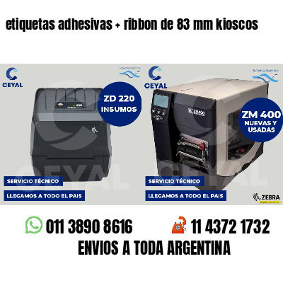 etiquetas adhesivas ribbon de 83 mm kioscos
