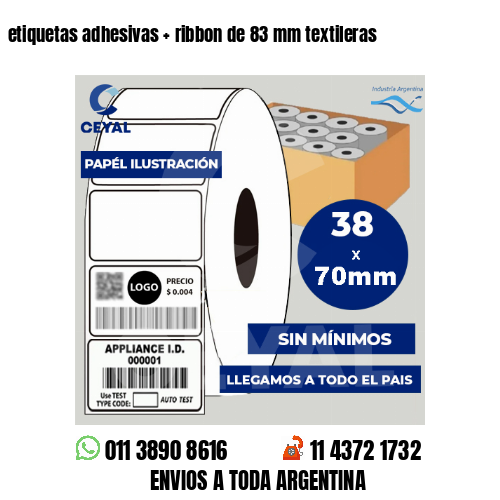 etiquetas adhesivas   ribbon de 83 mm textileras