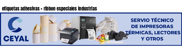 etiquetas adhesivas ribbon especiales industrias