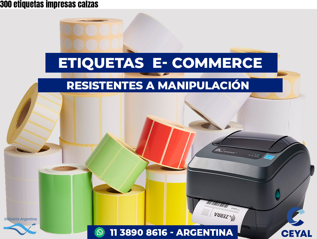 300 etiquetas impresas calzas