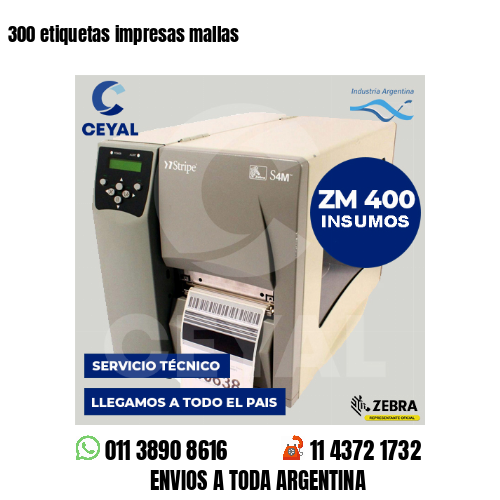 300 etiquetas impresas mallas