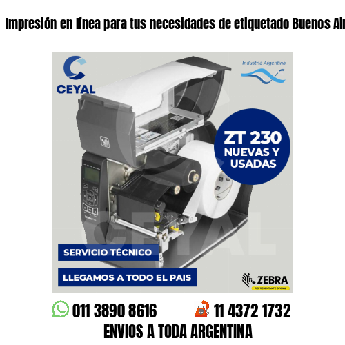 Impresión en línea para tus necesidades de etiquetado Buenos Aires