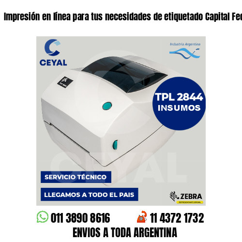 Impresión en línea para tus necesidades de etiquetado Capital Federal