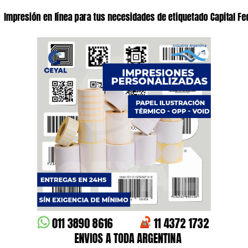 Impresión en línea para tus necesidades de etiquetado Capital Federal