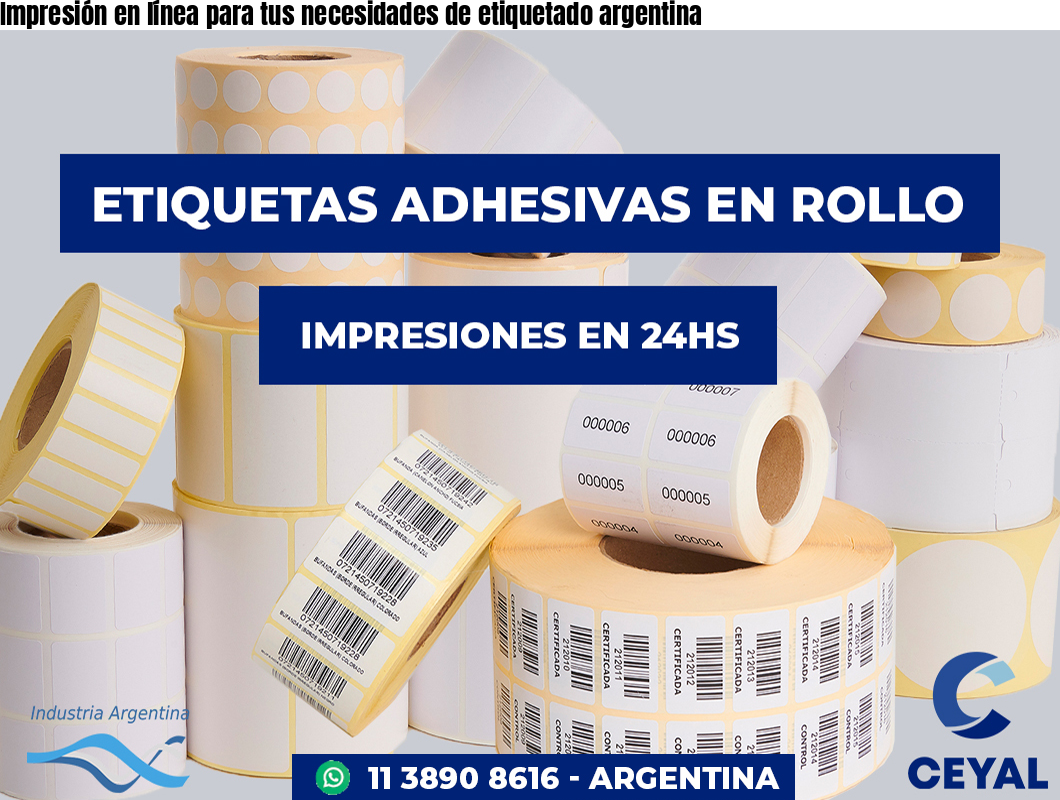 Impresión en línea para tus necesidades de etiquetado argentina
