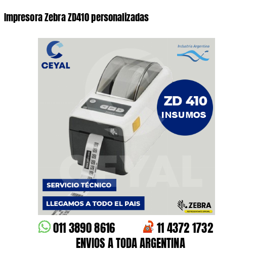 Impresora Zebra ZD410 personalizadas