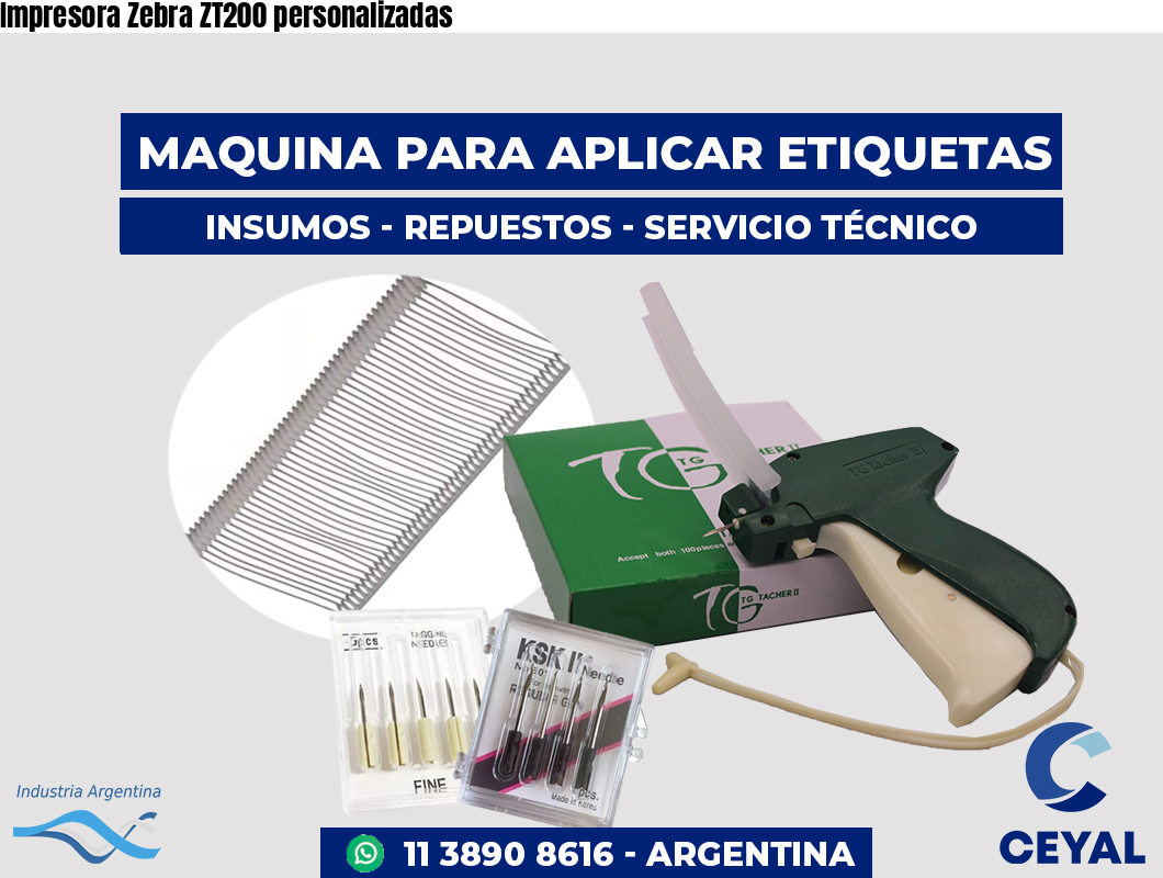 Impresora Zebra ZT200 personalizadas