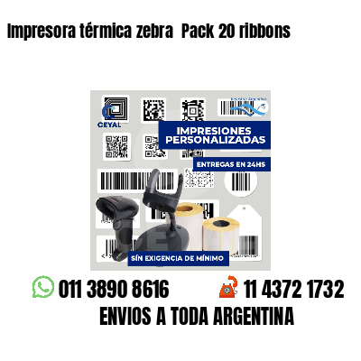 Impresora térmica zebra Pack 20 ribbons