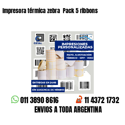 Impresora térmica zebra Pack 5 ribbons