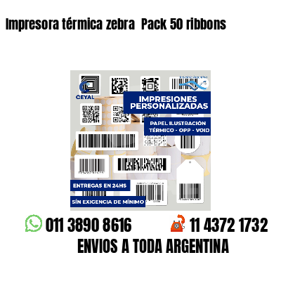 Impresora térmica zebra Pack 50 ribbons