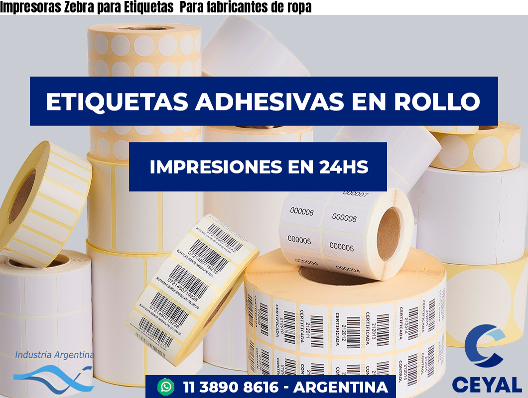 Impresoras Zebra para Etiquetas  Para fabricantes de ropa
